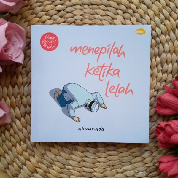 BUKU MENEPILAH KETIKA LELAH